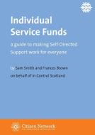 Individual Service Funds di Sam Smith, Frances Brown edito da Centre for Welfare Reform