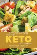 More Than a Keto Diet Cookbook di Ross Thompson edito da Ross Thompson
