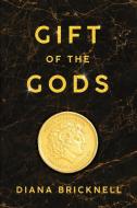 Gift of the Gods di Diana Bricknell edito da MoshPit Publishing