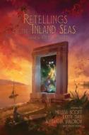 Retellings of the Inland Seas edito da CANDLEMARK & GLEAM