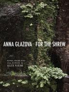 For the Shrew di Anna Glazova edito da ZEPHYR PRESS