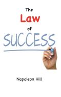 The Law of Success (1925 Original Edition) di Napoleon Hill edito da Ancient Wisdom Publications