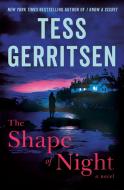 The Shape of Night di Tess Gerritsen edito da Random House Publishing Group