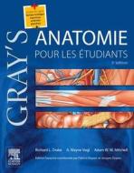 Gray's Anatomie Pour Les Etudiants di Richard L Drake edito da Editeurs Masson