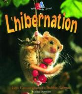 L'Hibernation di John Crossingham, Bobbie Kalman edito da Bayard (Canada)