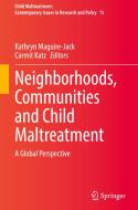 Neighborhoods, Communities and Child Maltreatment edito da Springer International Publishing