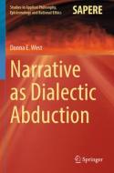 Narrative as Dialectic Abduction di Donna E. West edito da Springer International Publishing
