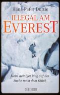 Illegal am Everest di Hans-Peter Duttle, Reto Winteler edito da Wörterseh Verlag