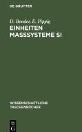 Einheiten Maßsysteme SI di D. Bender, E. Pippig edito da De Gruyter