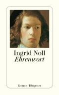 Ehrenwort di Ingrid Noll edito da Diogenes Verlag AG