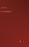 Der Ausschlagwald di Julius Hamm edito da Outlook Verlag