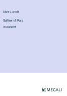 Gulliver of Mars di Edwin L. Arnold edito da Megali Verlag