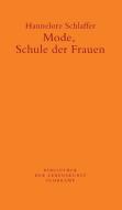 Mode, Schule der Frauen di Hannelore Schlaffer edito da Suhrkamp Verlag AG