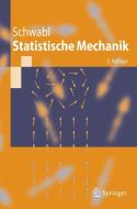 Statistische Mechanik di Franz Schwabl edito da Springer-Verlag GmbH