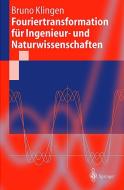 Fouriertransformation für Ingenieur- und Naturwissenschaften di Bruno Klingen edito da Springer Berlin Heidelberg
