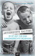 Artgerechte Haltung di Birgit Gegier Steiner edito da Guetersloher Verlagshaus