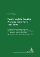 Family and the Scottish Working-Class Novel 1984-1994 di Horst Prillinger edito da Lang, Peter GmbH