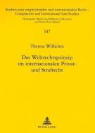 Das Weltrechtsprinzip im internationalen Privat- und Strafrecht di Theresa Wilhelmi edito da Lang, Peter GmbH