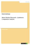 Mixed Method Research - Qualitative Comparative Analysis di Roland Spitzlinger edito da Grin Verlag