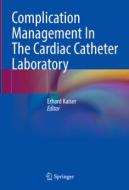 Complication Management In The Cardiac Catheter Laboratory edito da Springer Berlin Heidelberg