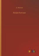 Fickle Fortune di E. Werner edito da Outlook Verlag