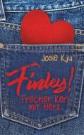 Finley! - Frecher Kerl mit Herz di Josie Kju edito da Books on Demand