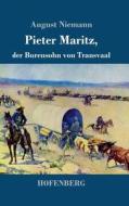 Pieter Maritz, der Burensohn von Transvaal di August Niemann edito da Hofenberg