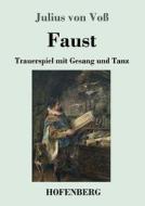 Faust di Julius von Voß edito da Hofenberg