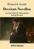 Devrient-Novellen di Heinrich Smidt edito da Henricus - Edition Deutsche Klassik GmbH, Berlin