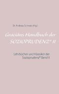Graciáns Handbuch der SOZIOPRUDENZ® II di Andreas Schwarz edito da Books on Demand