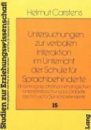 Untersuchungen zur Verbalen Interaktion im Unterricht der Schule für Sprachbehinderte di Helmut Carstens edito da Lang, Peter GmbH