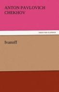 Ivanoff di Anton Pavlovich Chekhov edito da tredition GmbH