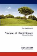 Principles Of Islamic Finance di Prof Magid Maatallah edito da Lap Lambert Academic Publishing