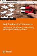 Web-Tracking im E-Commerce di Christian Berg edito da Nomos Verlagsges.MBH + Co