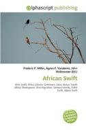 African Swift di #Miller,  Frederic P. Vandome,  Agnes F. Mcbrewster,  John edito da Vdm Publishing House