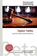 Ogden Tables di Lambert M. Surhone, Miriam T. Timpledon, Susan F. Marseken edito da Betascript Publishing
