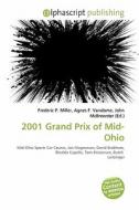 2001 Grand Prix Of Mid-ohio edito da Betascript Publishing