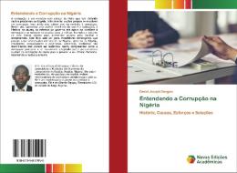 Entendendo a Corrupção na Nigéria di Daniel Joseph Onogwu edito da Novas Edições Acadêmicas