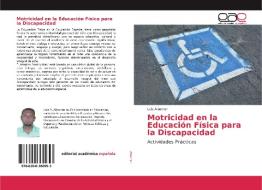 Motricidad en la Educación Física para la Discapacidad di Luis Albarran edito da EAE