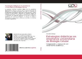 Estrategias didácticas en enseñanza universitaria de Biología Celular di Ana María Bedoya edito da EAE