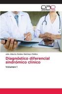 Diagnóstico diferencial sindrómico clínico di Julio Alberto Robles Martínez-Pinillos edito da Editorial Académica Española