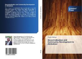 Decentralisation and Community Development in Zimbabwe di Wayne Malinga edito da SPS