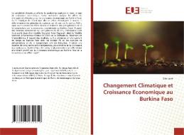 Changement Climatique et Croissance Economique au Burkina Faso di Sita Koné edito da Éditions universitaires européennes