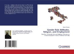 GENDER-ROLE ATTITUDES, RELIGION, AND EMP di ALESSIO GAGGERO edito da LIGHTNING SOURCE UK LTD