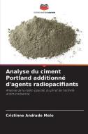 Analyse du ciment Portland additionné d'agents radiopacifiants di Cristinne Andrade Melo edito da Editions Notre Savoir