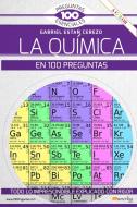 La química en 100 preguntas di Gabriel Estañ Cerezo edito da Ediciones Nowtilus