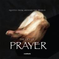 The Gift of Prayer (Quotes) di Ben Alex edito da SCANDINAVIA PUB HOUSE