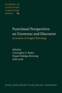 Functional Perspectives On Grammar And Discourse edito da John Benjamins Publishing Co
