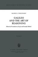 Galileo and the Art of Reasoning di M. A. Finocchiaro edito da Springer Netherlands