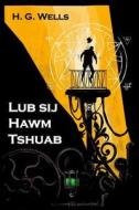 Lub sij Hawm Tshuab di Herbert George Wells edito da Classic Translations